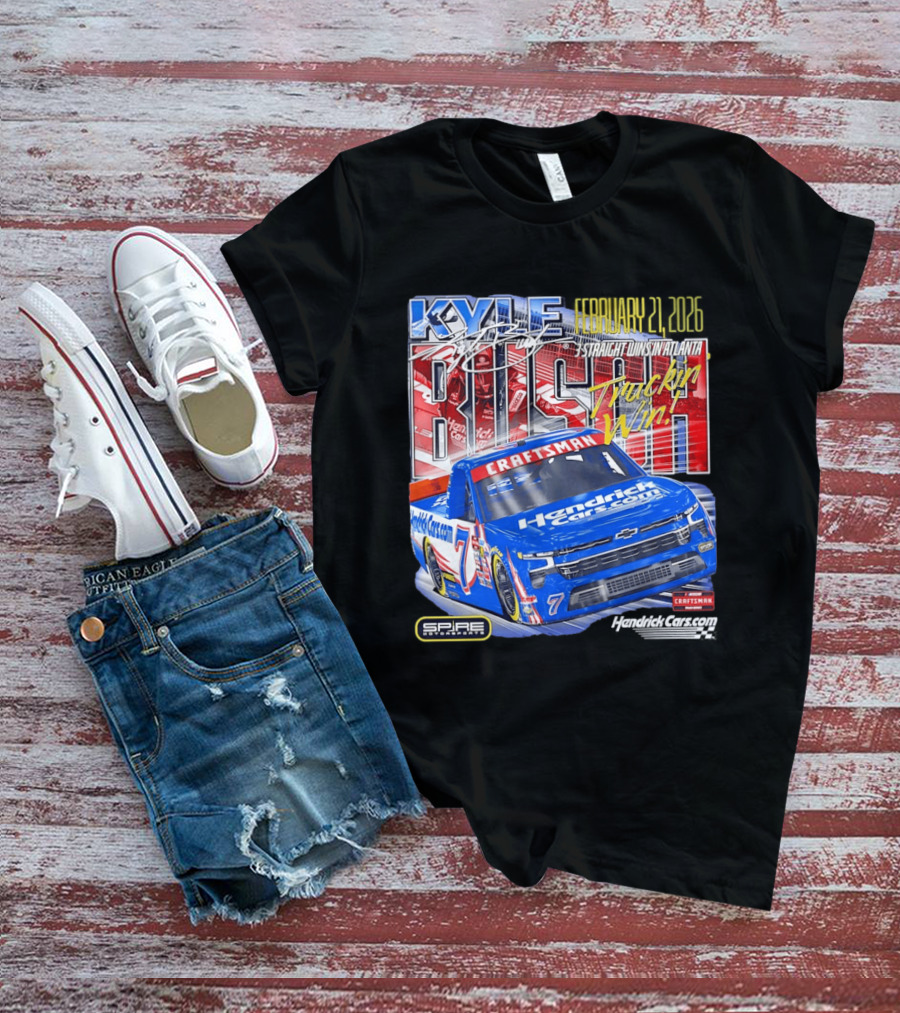 Kyle Busch February 26 2026 HendrickCars.com Craftsman Truckin' Win Spire Motorsports T-Shirt