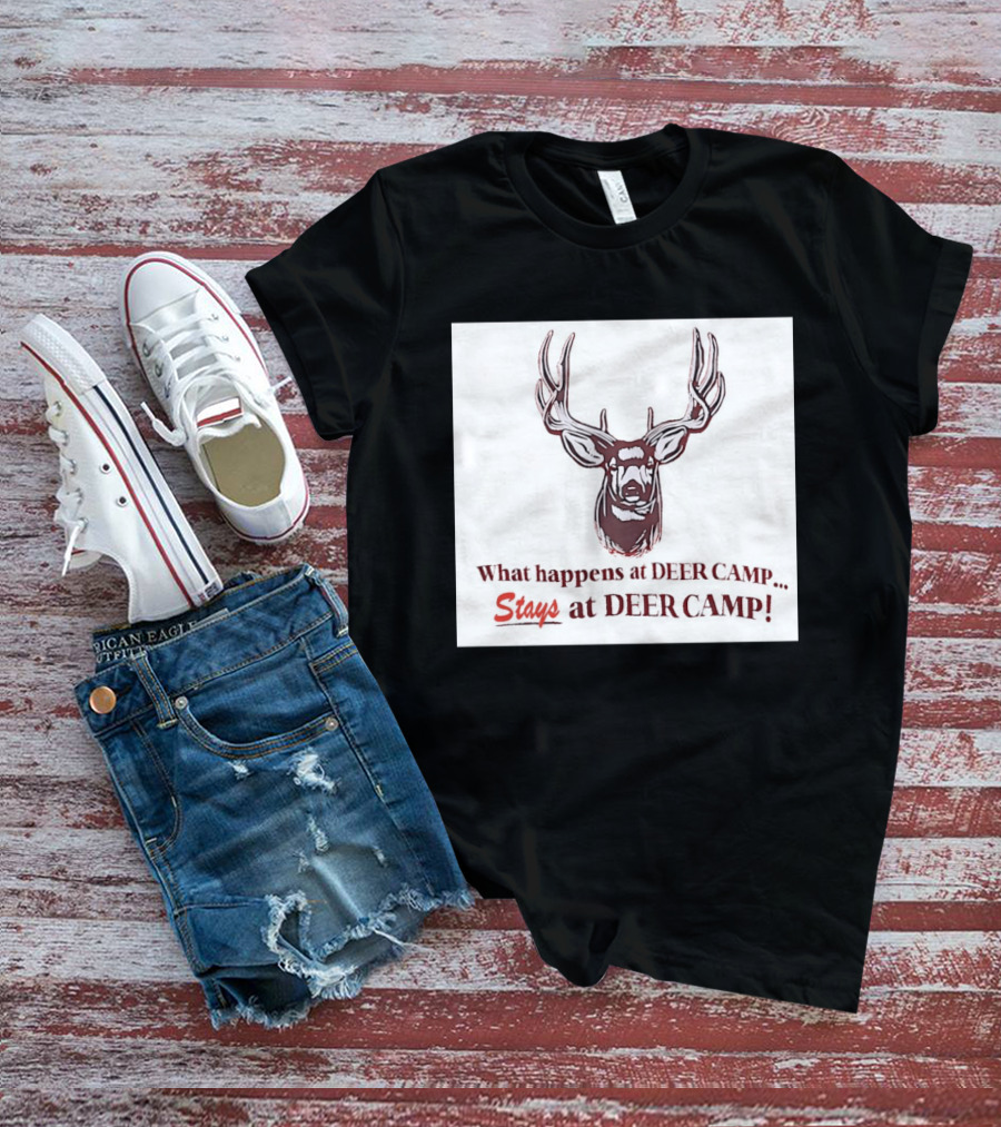 What Happens At Deer Camp Stays At Deer Camp Deer Head T-Shirt