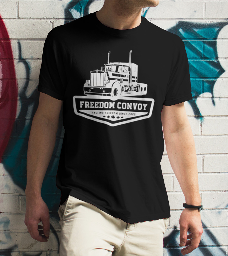 Freedom Convoy Hauling Freedom Since 2022 Truck Badge T-Shirt