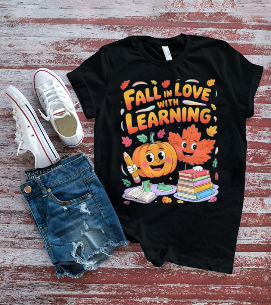 Fall In Love With Learning Autumn Pumpkin And Leaf With Books And Stationery T-Shirt