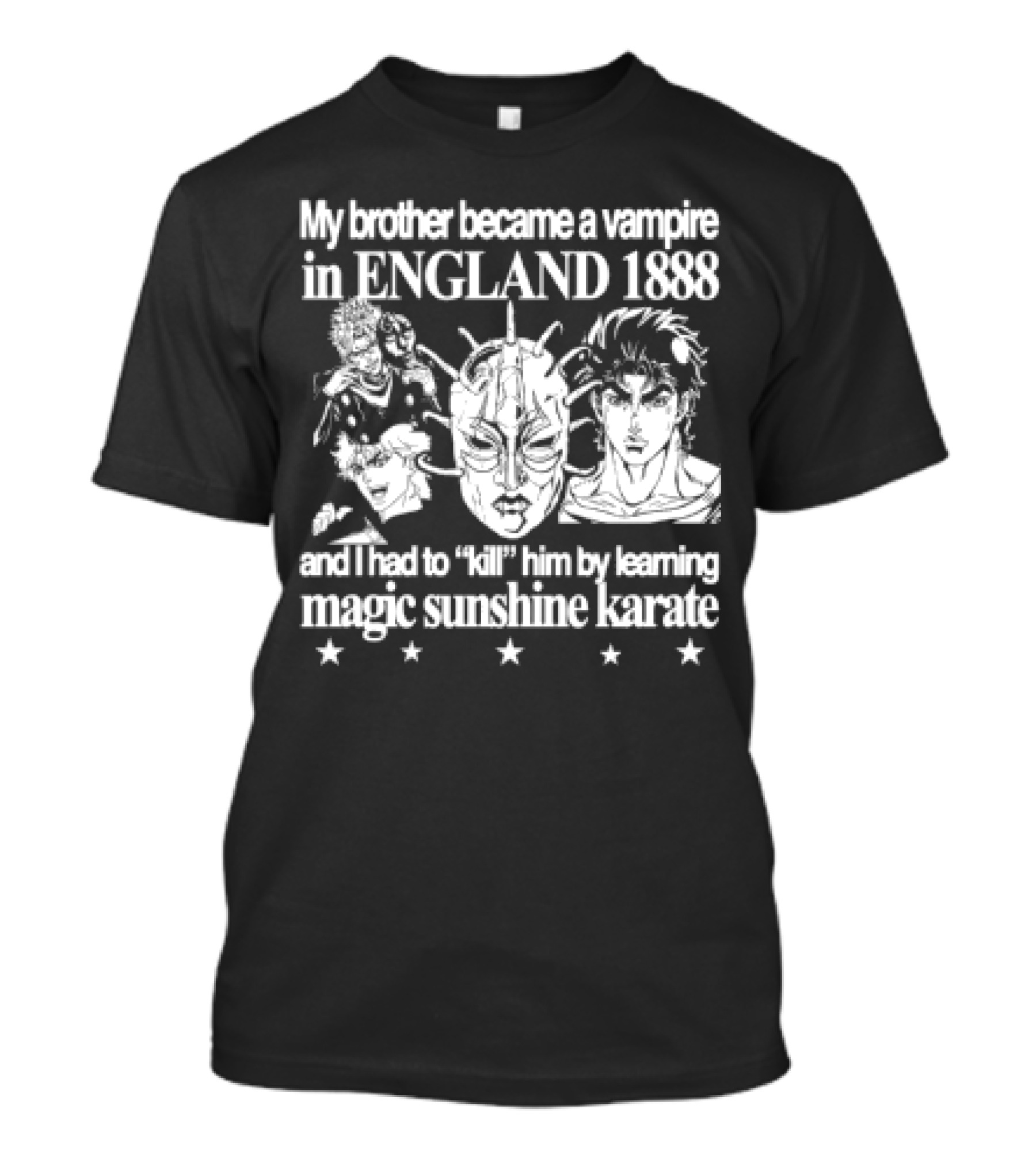 My Brother Became A Vampire In England 1888 Learned Magic Sunshine Karate T-Shirt