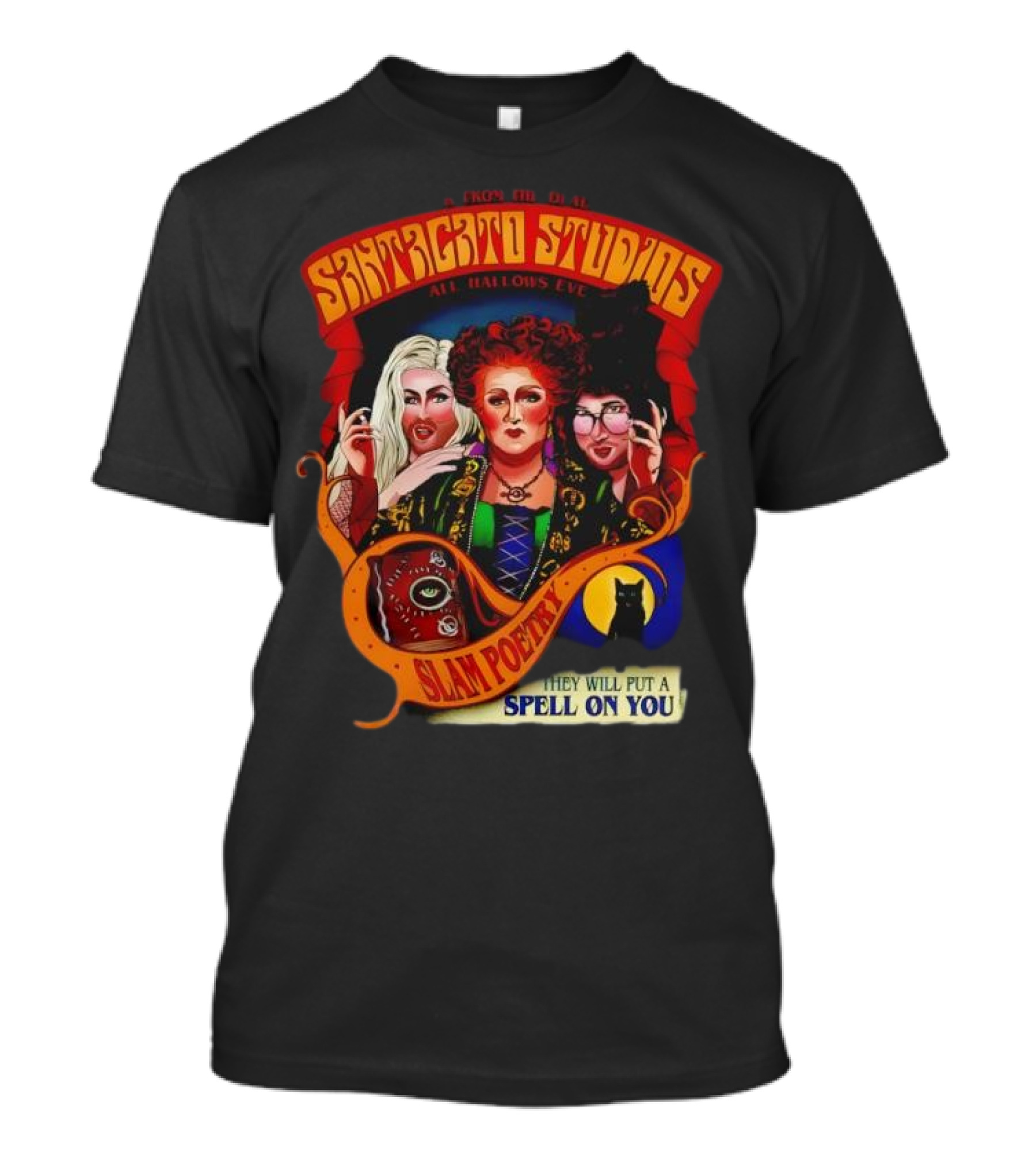 Snatched Studios All Hallows Eve Hocus Pocus Slam Poetry They Will Put A Spell On You T-Shirt