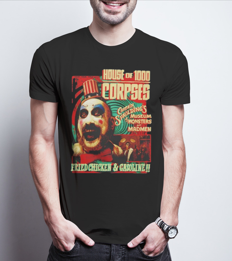 House Of 1000 Corpses Captain Spaulding's Museum Of Monsters And Madmen Fried Chicken And Gasoline T-Shirt