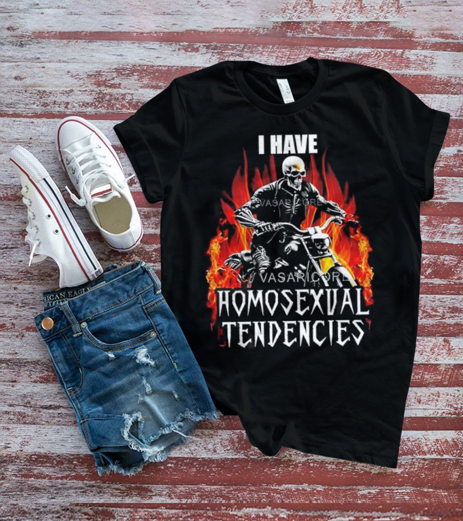 I Have Homosexual Tendencies Skeleton Motorcycle Flaming Background T-Shirt