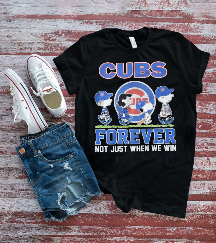 Cubs Forever Peanuts Comic Not Just When We Win T-Shirt