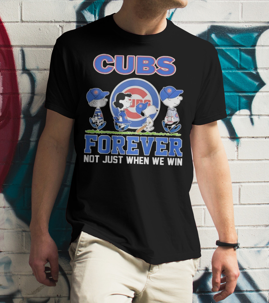 Cubs Forever Peanuts Comic Not Just When We Win T-Shirt