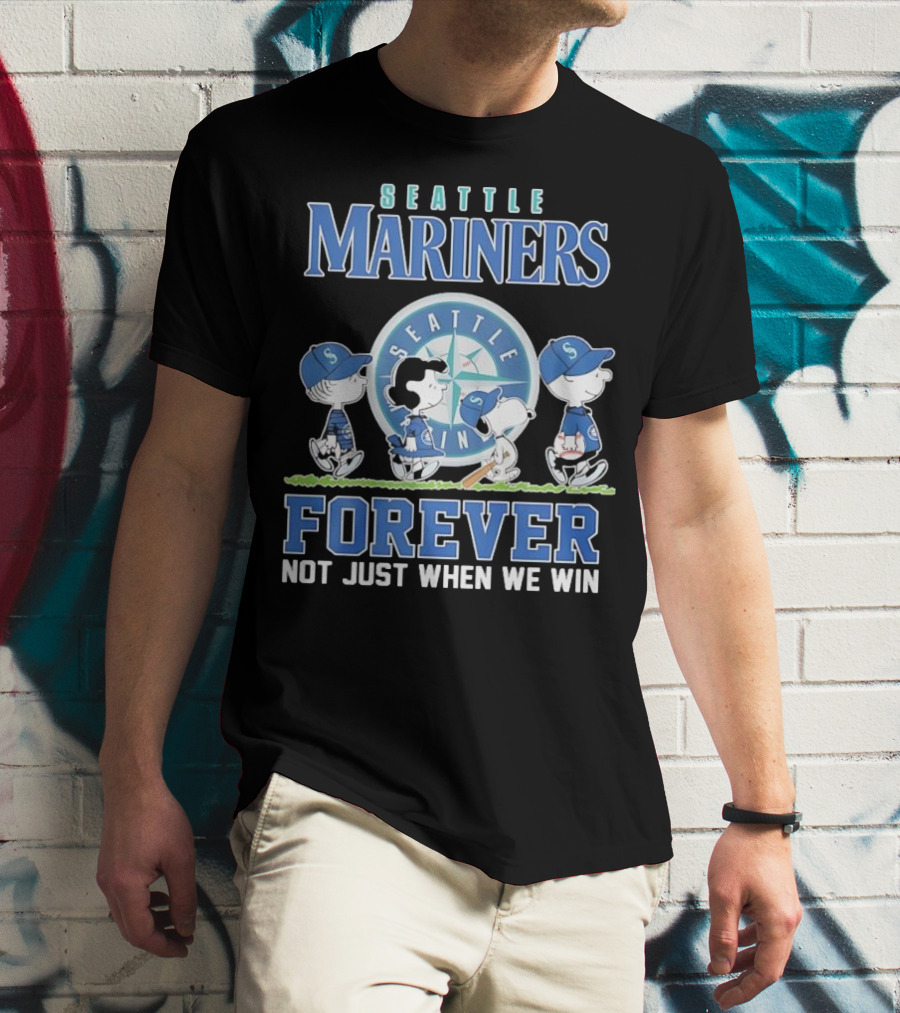 Peanuts Comic Seattle Mariners Charlie Brown Snoopy Lucy Forever Not Just When We Win T-Shirt