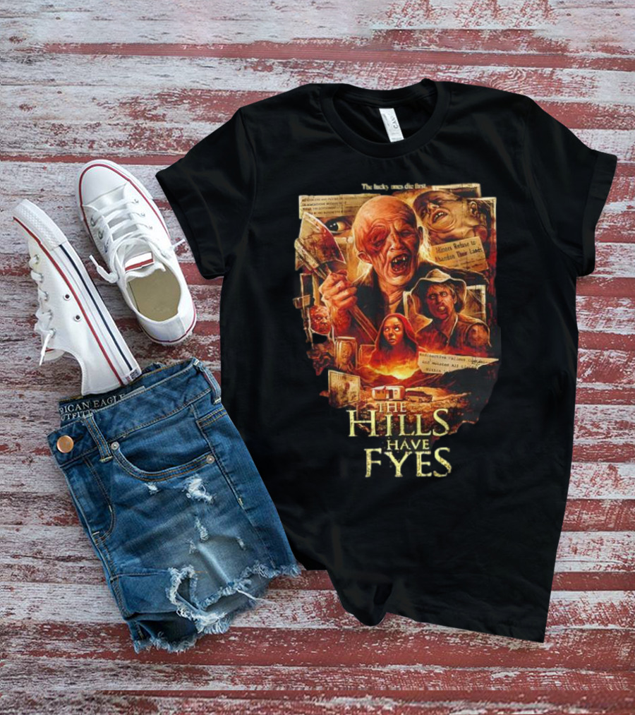The Hills Have Eyes Horror With Mutants And Quotes T-Shirt