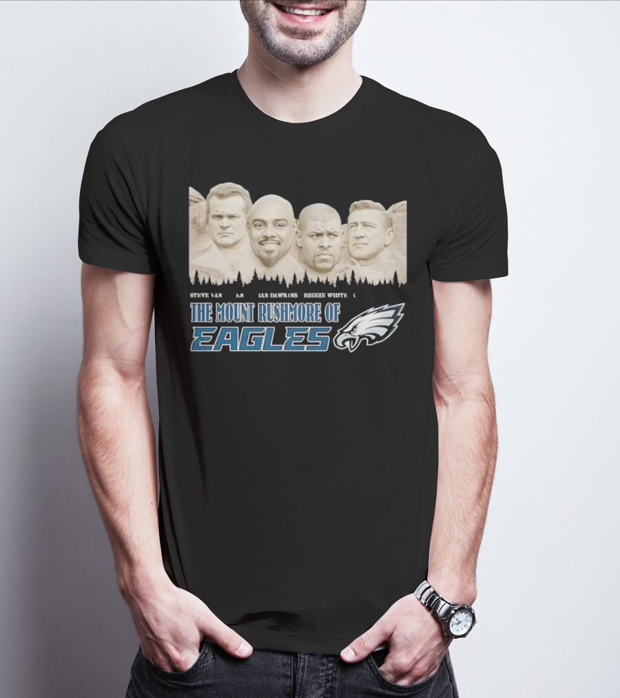 The Mount Rushmore Of Eagles Steve Van Buren Brian Dawkins Reggie White Chuck Bednarik T-Shirt