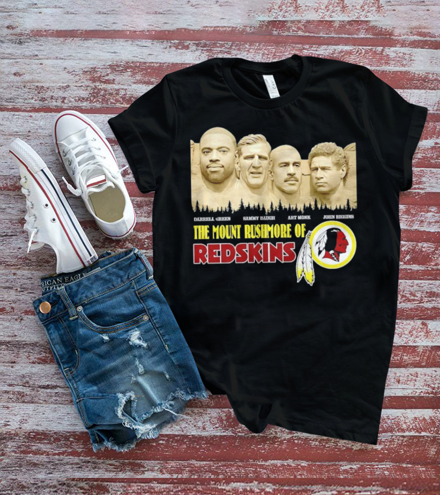 The Mount Rushmore Of Redskins Darrell Green Sammy Baugh Art Monk John Riggins T-Shirt