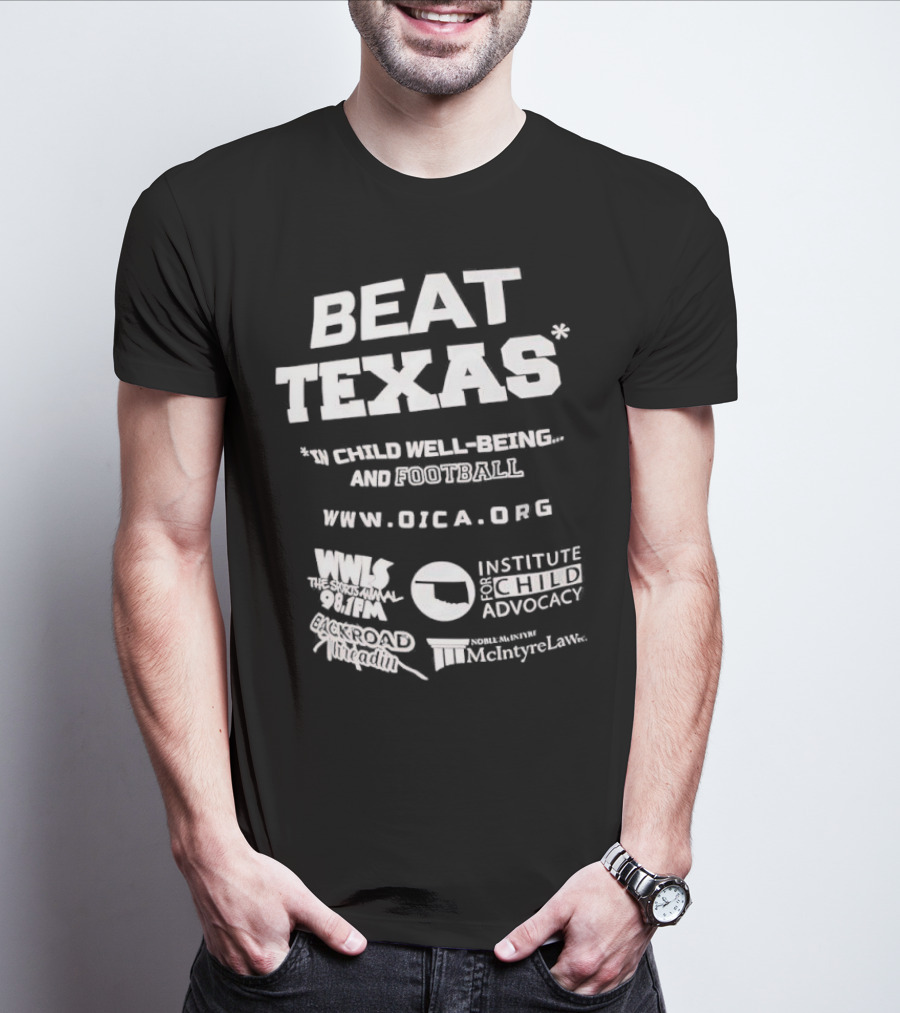 Beat Texas Oklahoma Institute Child Well-Being Football Www.oica.org T-Shirt