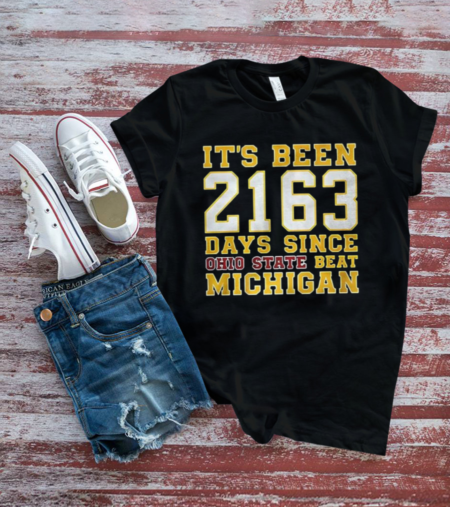 It's Been 2163 Days Since Ohio State Beat Michigan Rivalry Countdown T-Shirt
