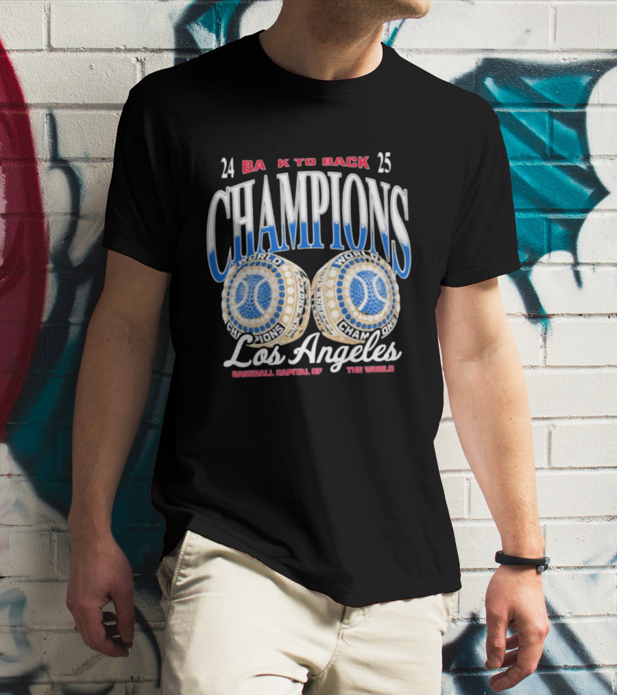 Los Angeles 24 25 Back To Back Champions Baseball Capital Of The World T-Shirt