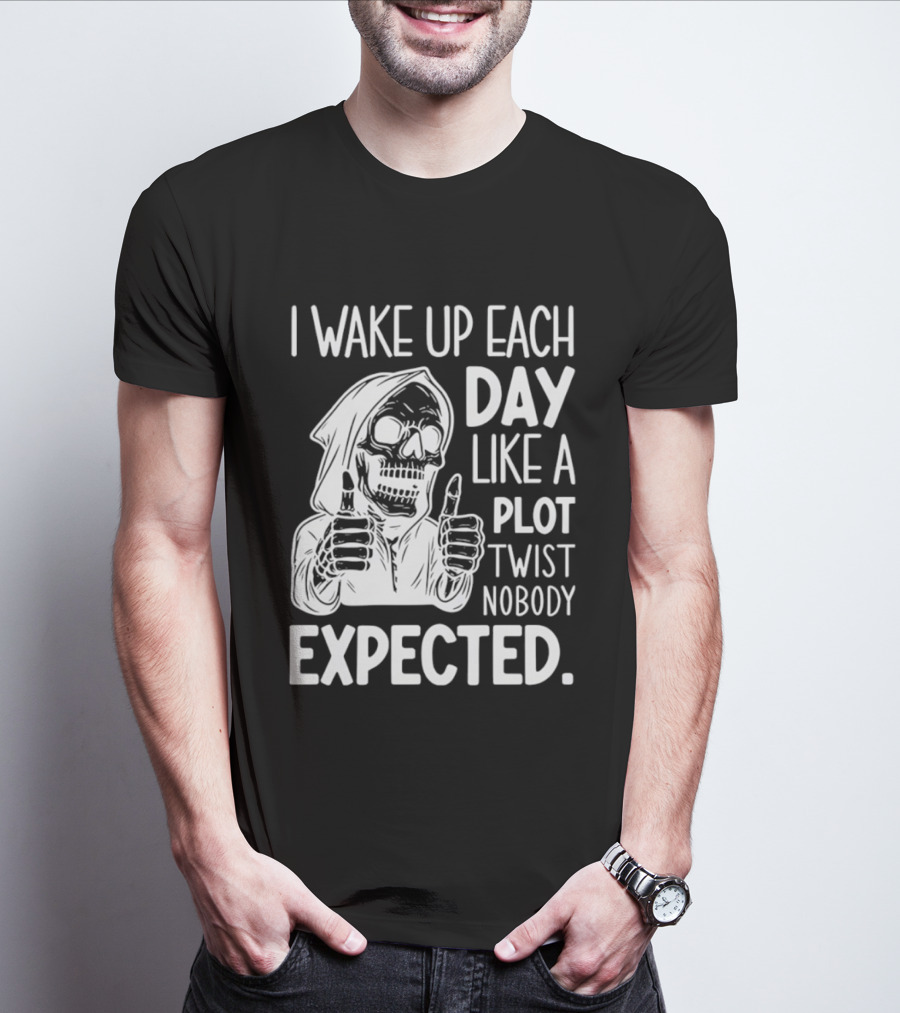 Skeleton I Wake Up Each Day Like A Plot Twist Nobody Expected Halloween T-Shirt