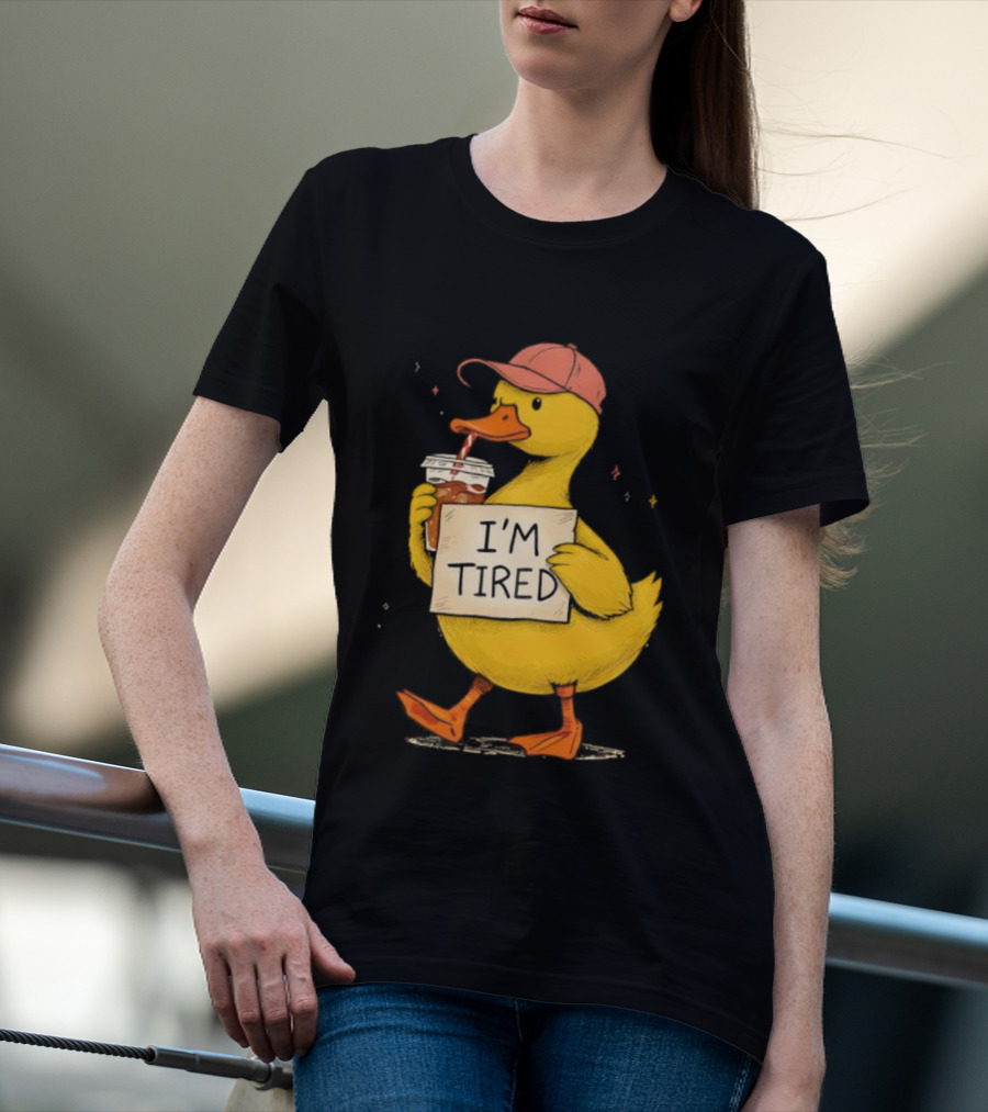 I'm Tired Duck Coffee Drinker Hat Holding Beverages T-Shirt