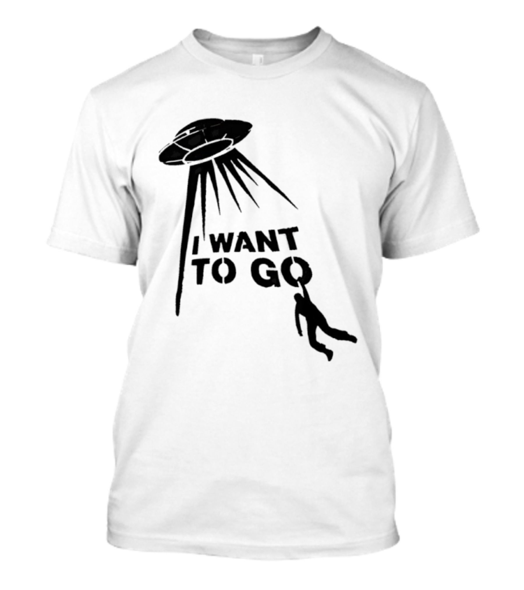 I Want To Go Alien Abduction UFO T-Shirt