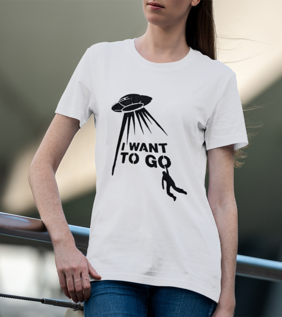 I Want To Go Alien Abduction UFO T-Shirt