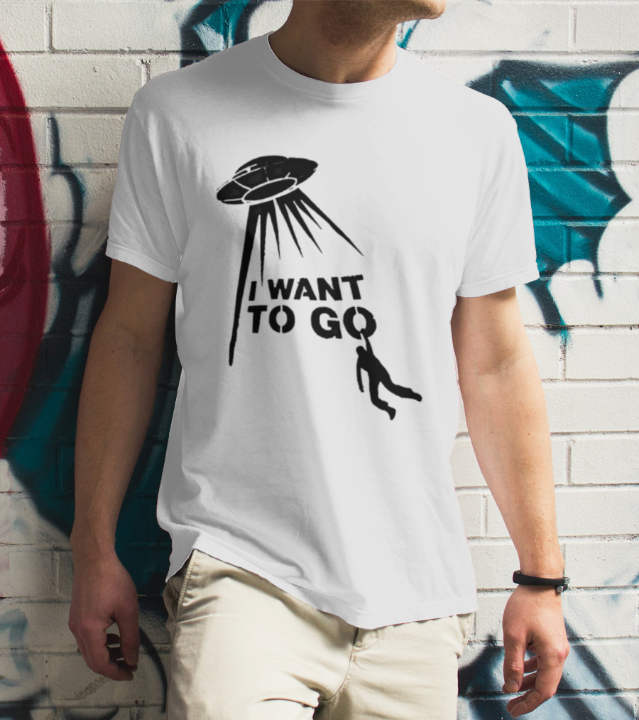 I Want To Go Alien Abduction UFO T-Shirt
