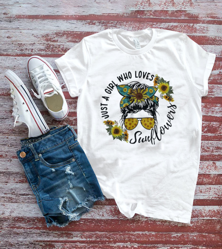 Just A Girl Who Loves Sunflower Messy Bun Life T-Shirt