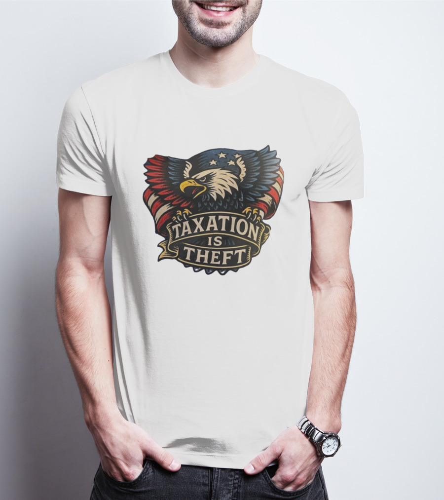 American Eagle With Stars And Stripes Banner Taxation Is Theft T-Shirt