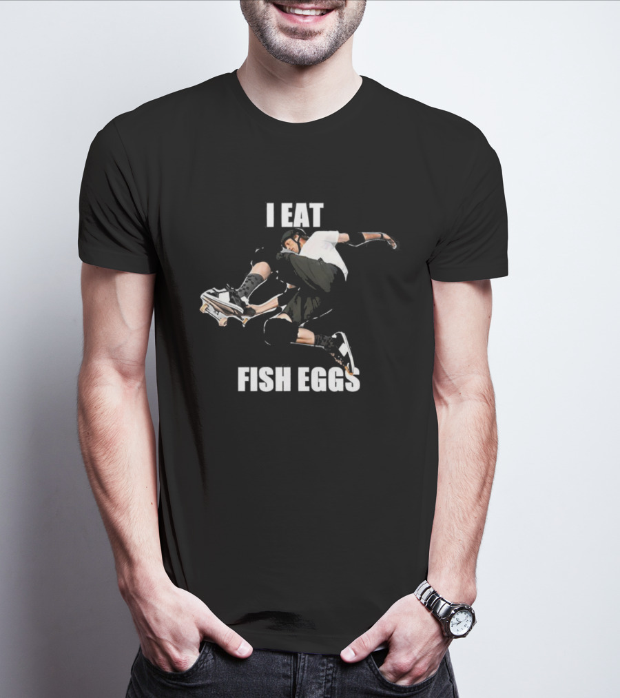 Tony Hawk I Eat Fish Eggs Skateboard Action T-Shirt