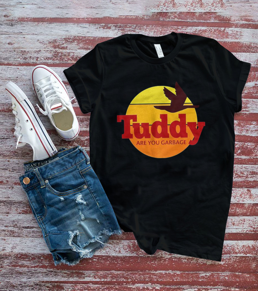 Tuddy Are You Garbage Sunset Goose Silhouette T-Shirt