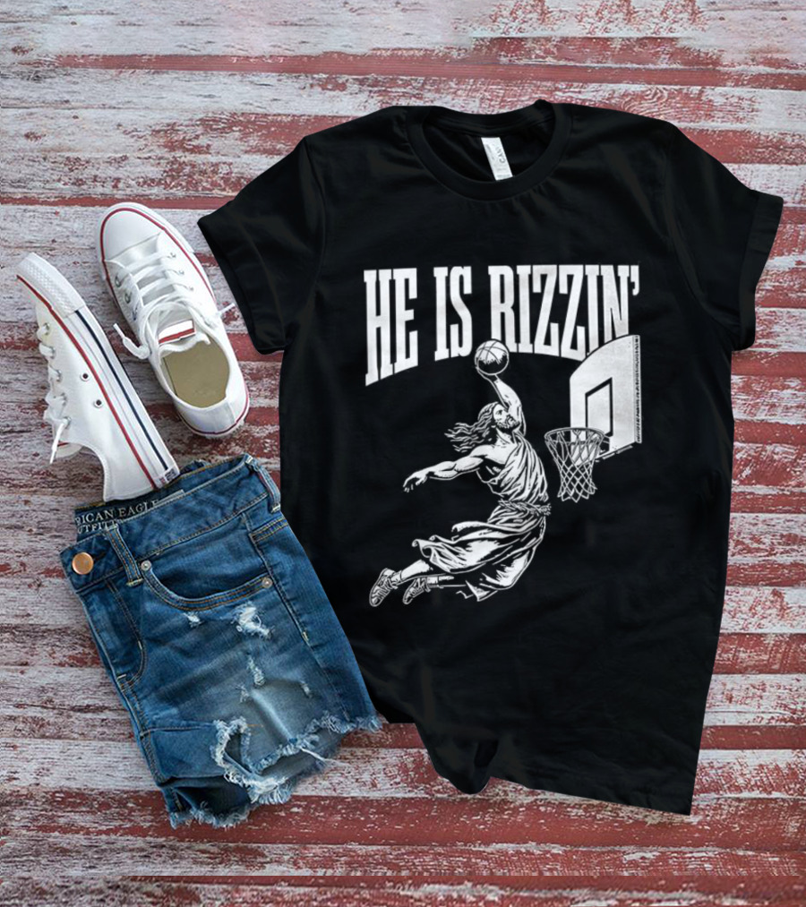 He Is Rizzin Dunk Basketball T-Shirt
