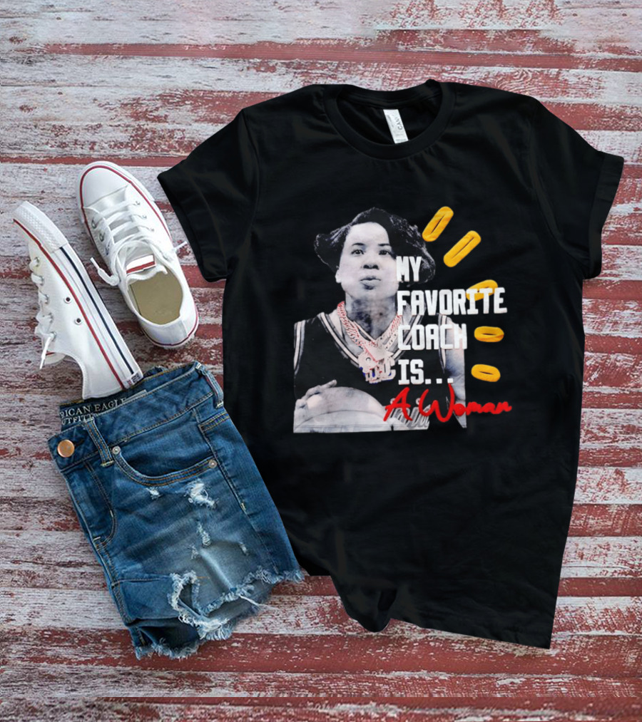 My Favorite Coach Is A Woman Carolina Gamecock Dawn Staley T-Shirt