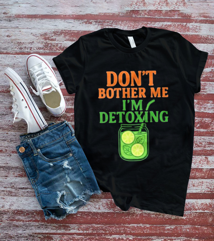Don't Bother Me I'm Detoxing Lemon Lime Jar T-Shirt
