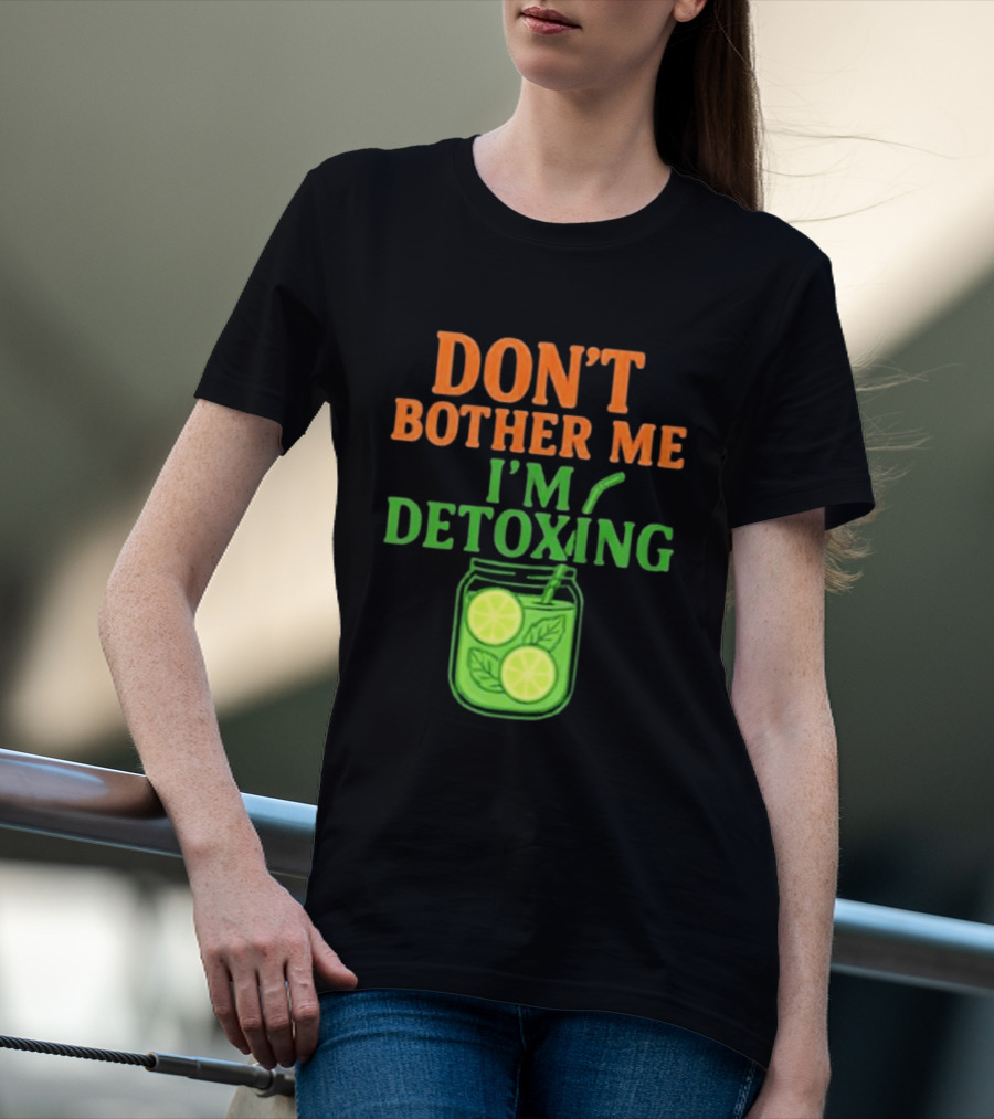 Don't Bother Me I'm Detoxing Lemon Lime Jar T-Shirt