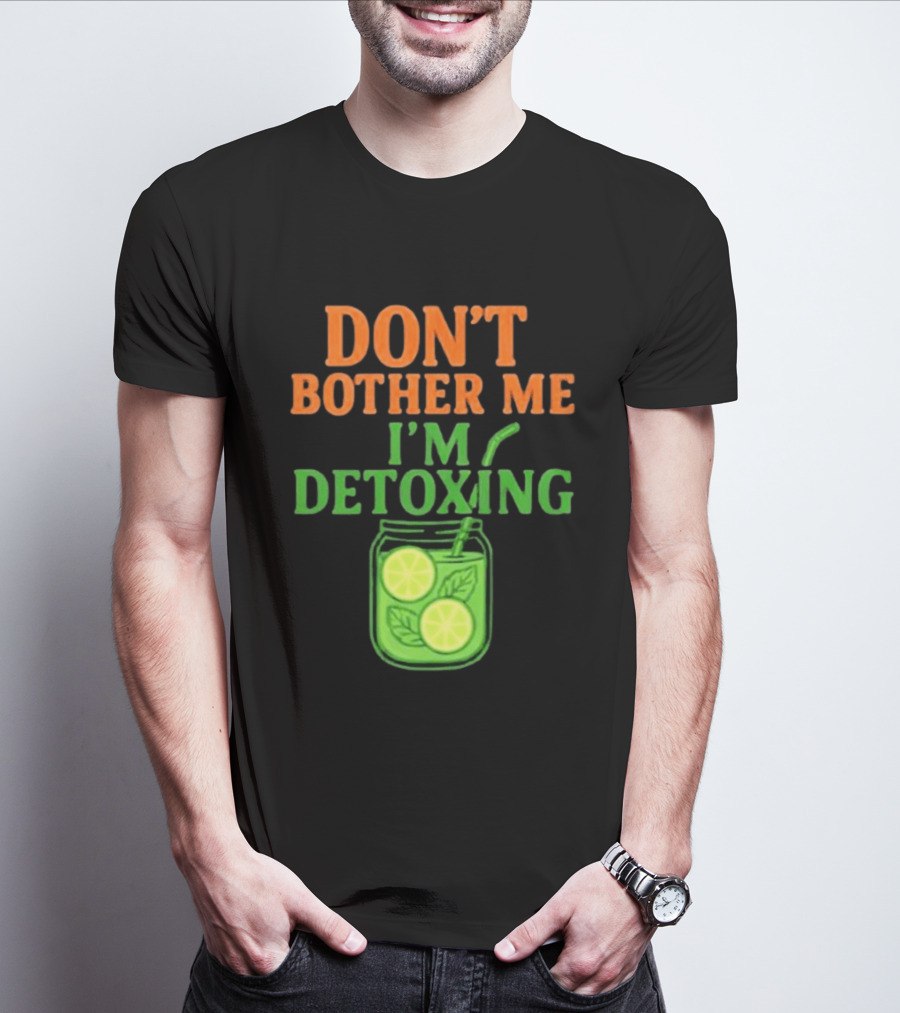 Don't Bother Me I'm Detoxing Lemon Lime Jar T-Shirt