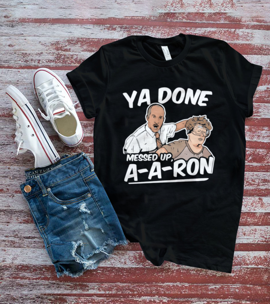 Key & Peele Ya Done Messed Up A A Ron Comedy Sketch T-Shirt