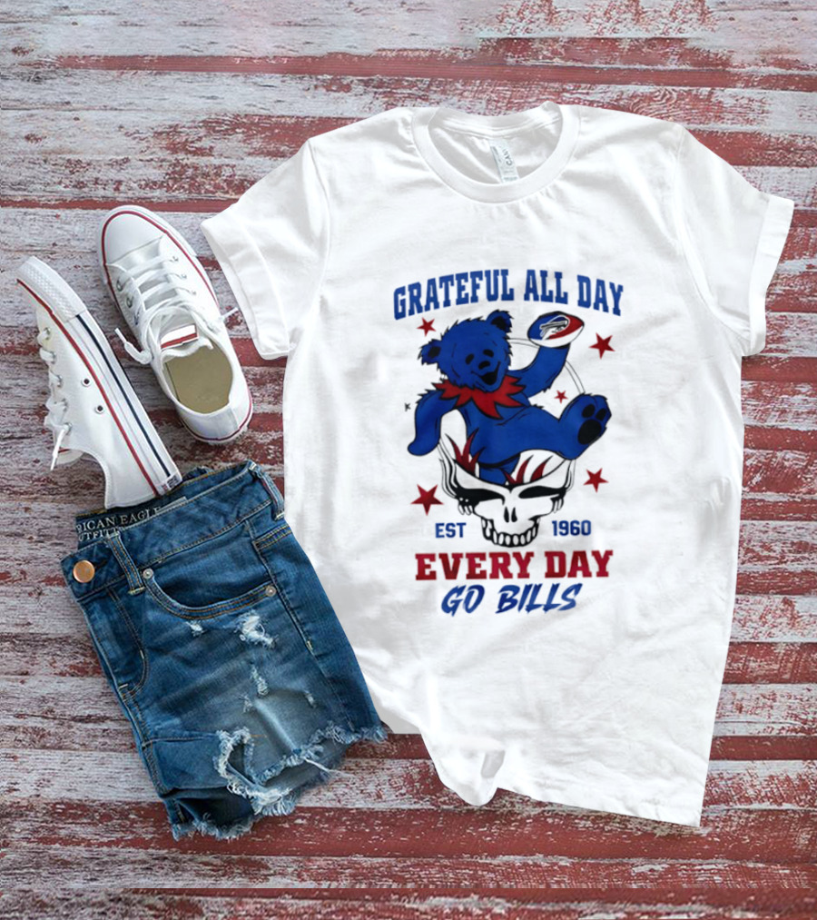 Grateful All Day Every Day Go Bills Est 1965 Buffalo Bills X Grateful Dead T-Shirt