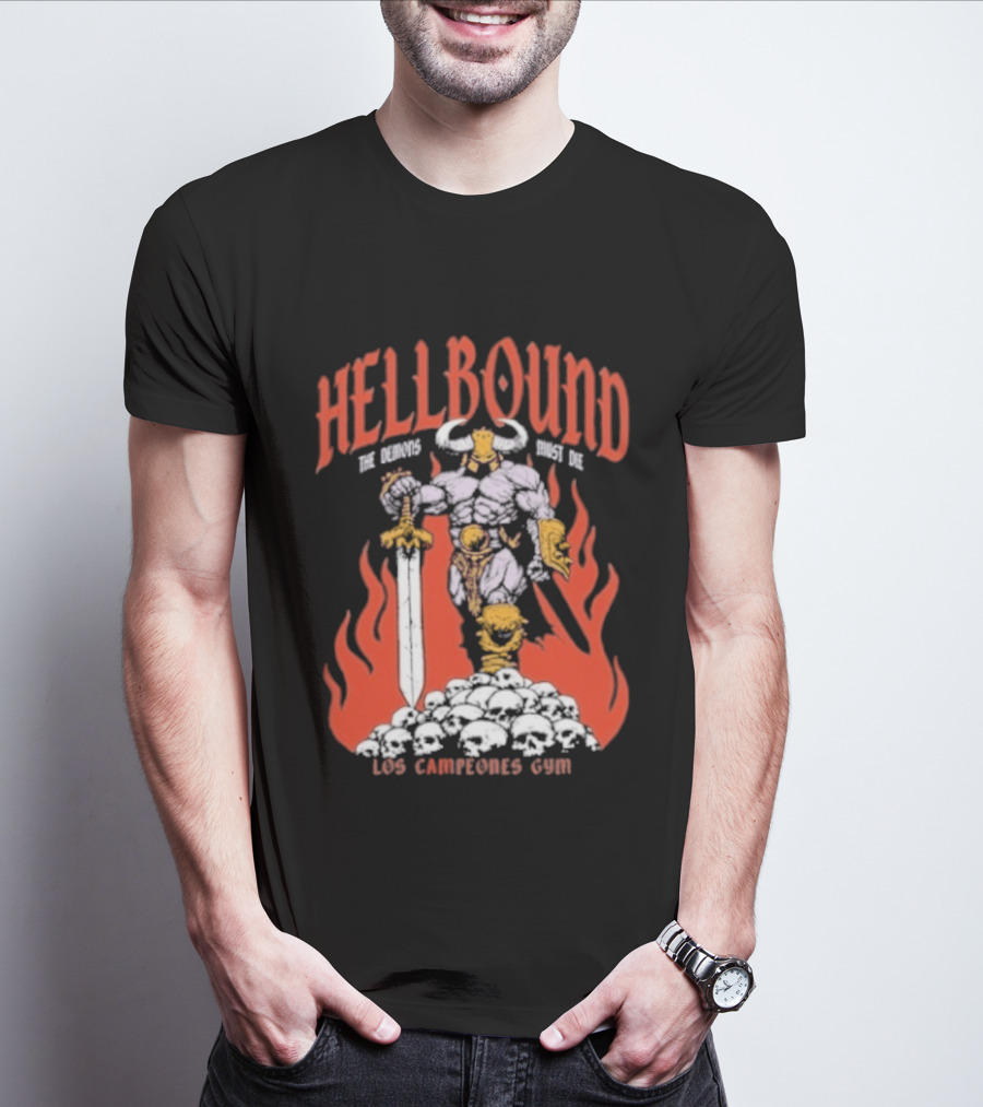 Hellbound Los Campeones Gym The Demos Warrior 2026 Flames Sword Iconic Warrior T-Shirt