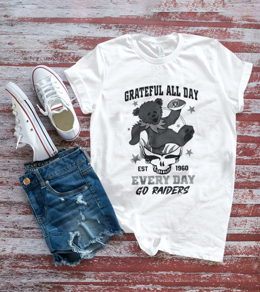 Grateful All Day Est 1966 Every Day Go Raiders T-Shirt