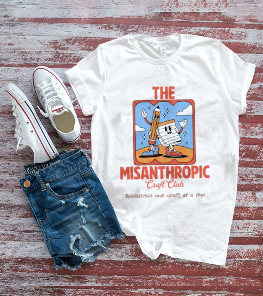 Socializing One Craft At A Time With The Misanthropic Craft Club T-Shirt