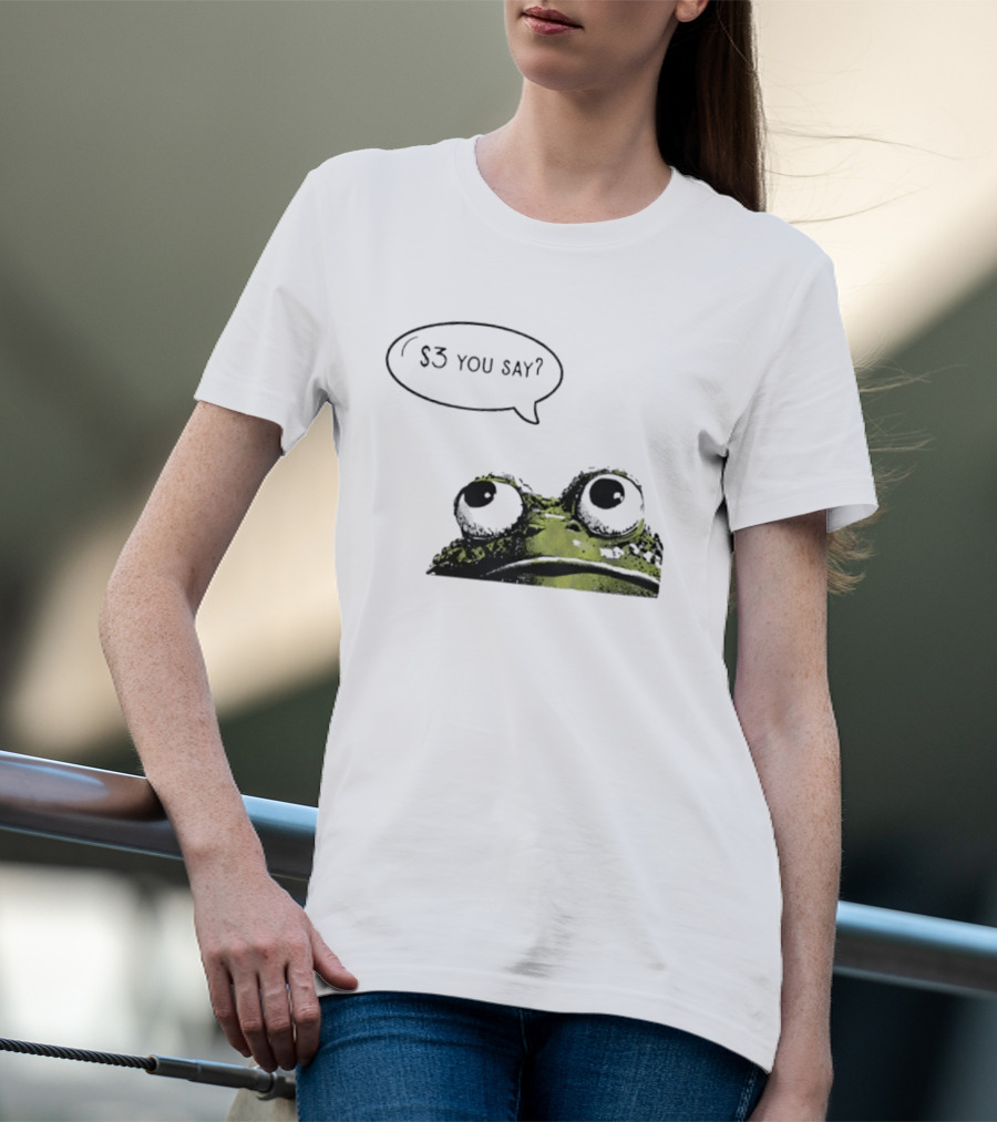 Frog $3 You Say Struggle Meal Humor T-Shirt