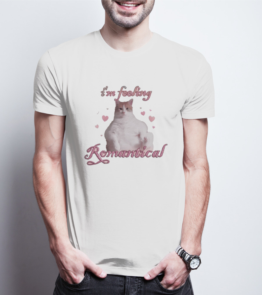 I'm Feeling Romantical Cat With Hearts T-Shirt