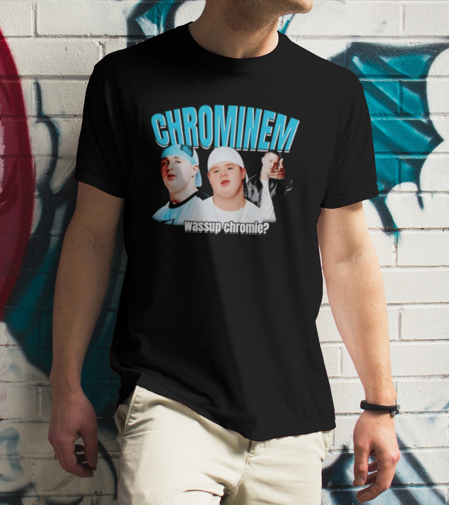 CHROMINEM Wassup Chromie Meme T-Shirt