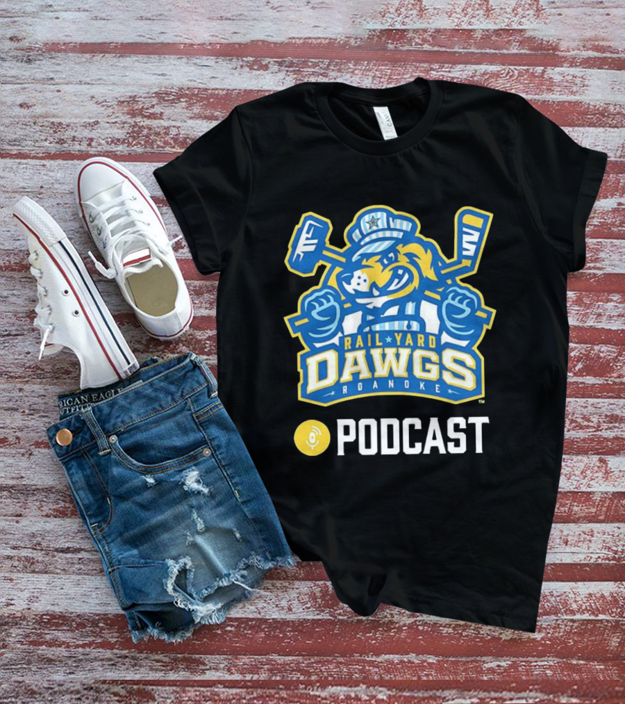 Roanoke Rail Yard Dawgs Ice Hockey Podcast T-Shirt