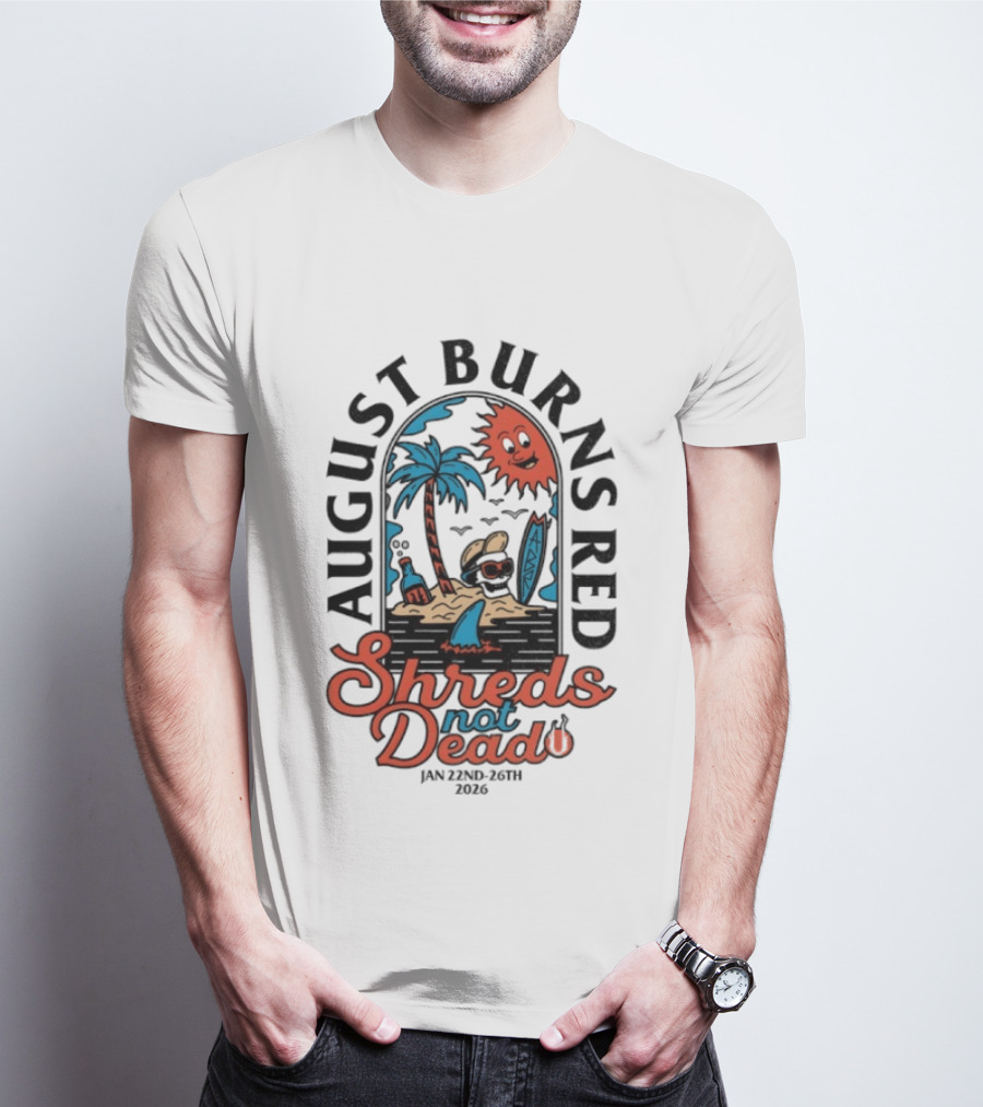 August Burns Red Shreds Not Dead 2026 Jan 22nd 26th Island Beach Scene T-Shirt