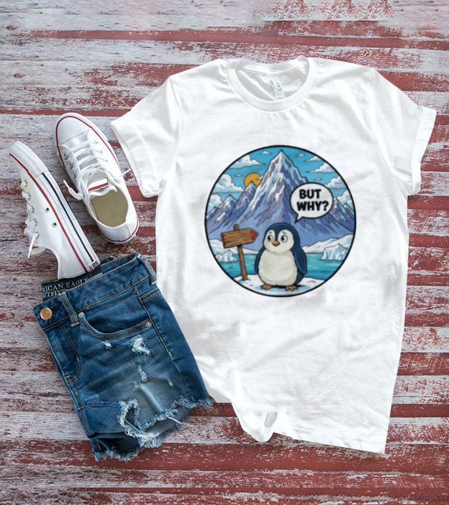 But Why Penguin Antarctica Cartoon Mountain Scene T-Shirt