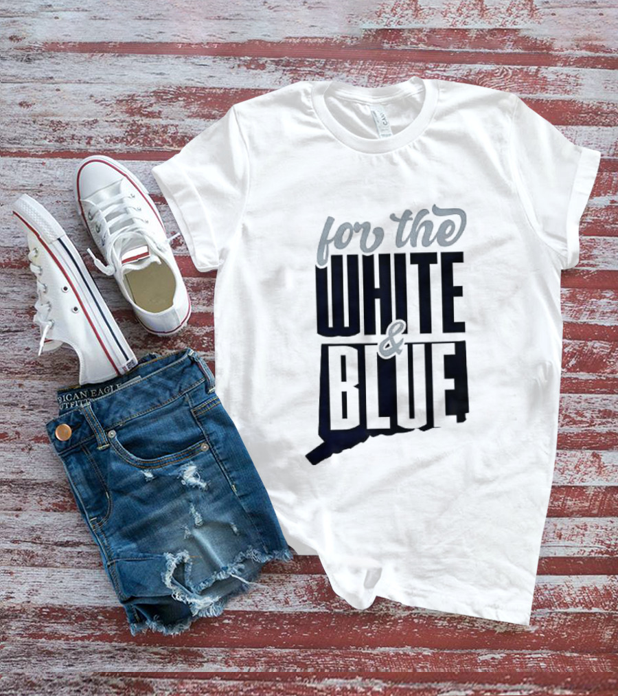 For The White & Blue T-Shirt