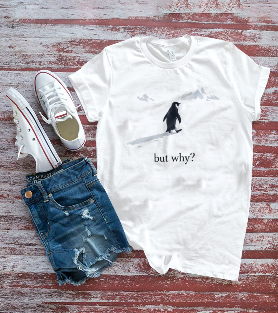 Penguin Trekking Snowy Mountains But Why Question T-Shirt