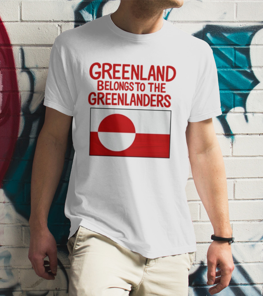 Greenland Belongs To The Greenlanders Flag T-Shirt