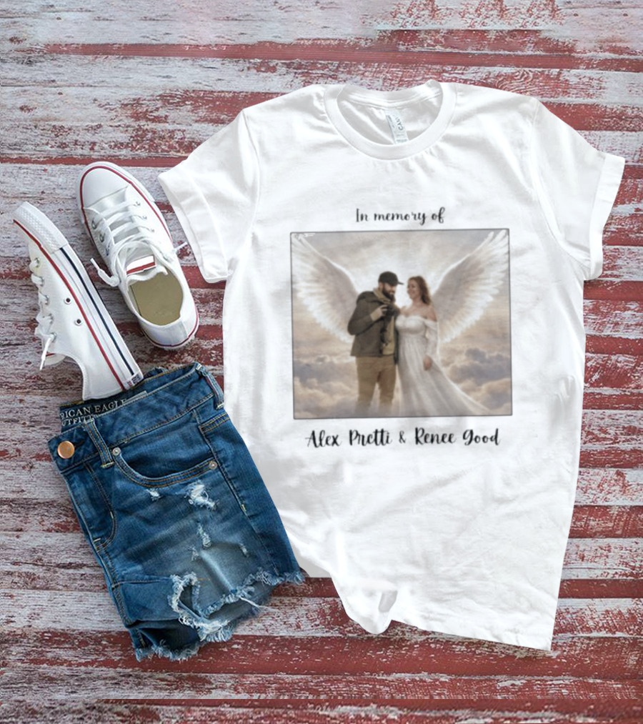 In Memory Of Alex Pretti Renee Good Angel Wings Remembrance T-Shirt