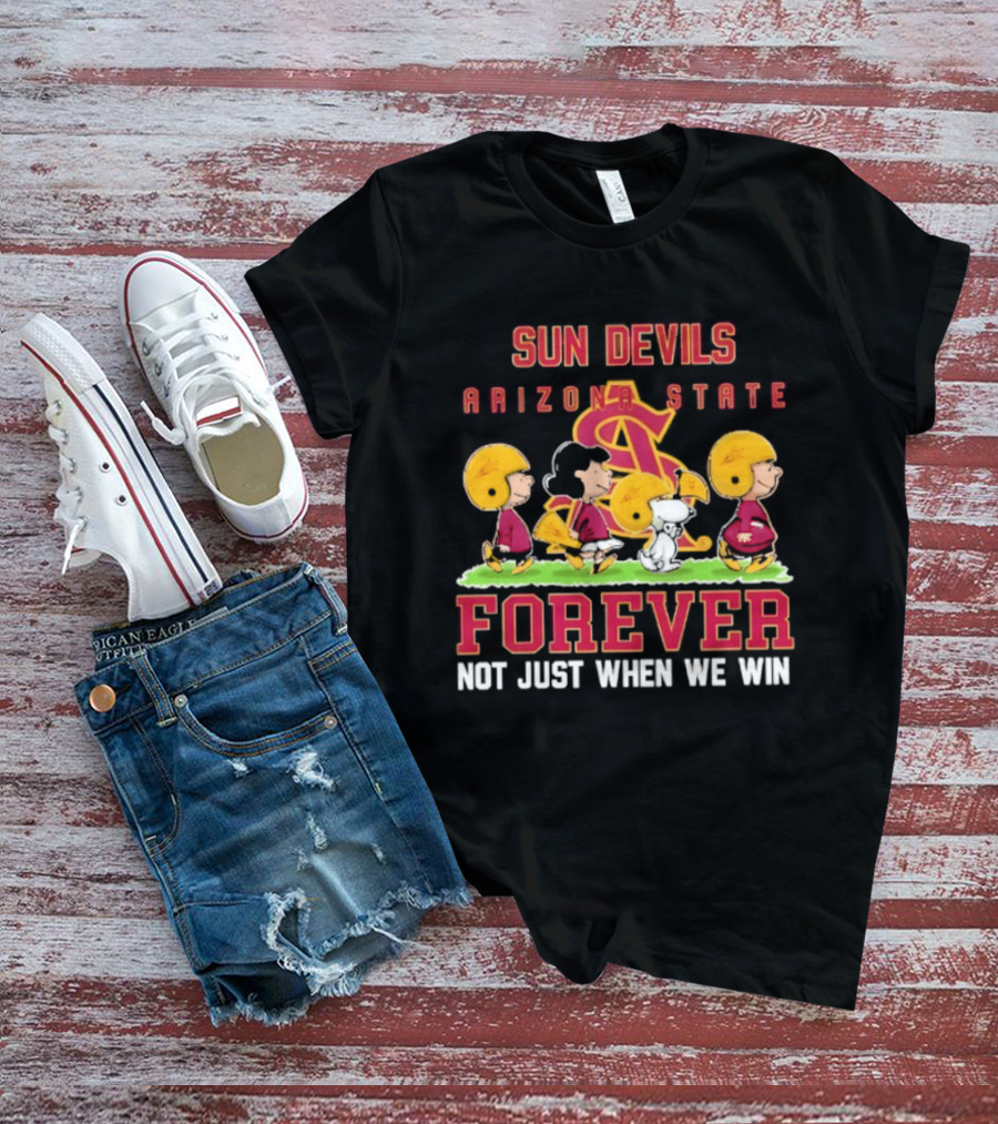 Arizona State Sun Devils Peanuts Characters Forever Not Just When We Win T-Shirt