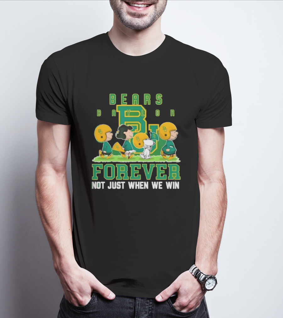 Baylor Bears Peanuts Collaboration Bears Forever Not Just When We Win T-Shirt