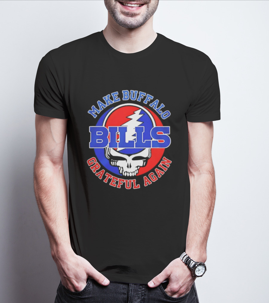 Buffalo Bills Grateful Dead Make Buffalo Grateful Again T-Shirt