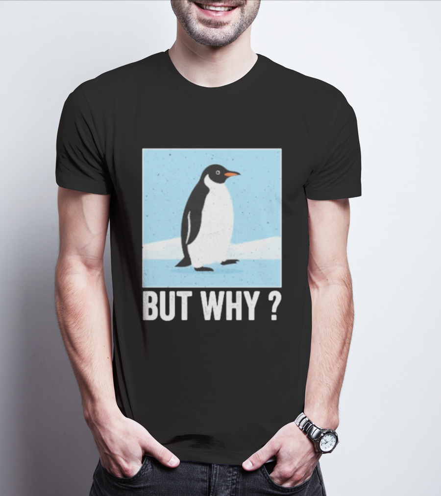 Penguin But Why Humor Motivational Towards Mountains T-Shirt